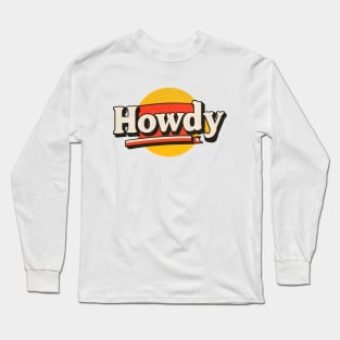 Howdy in vintage style retro classic Long Sleeve T-Shirt